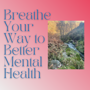 Breathe your way to better mental health