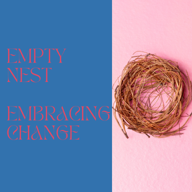 Empty Nest Embracing Change